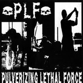 Pulverizing Lethal Force