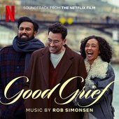 Good Grief (Soundtrack from the Netflix Film)