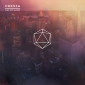 Odesza Say My Name (feat. Zyra)