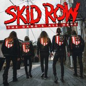 SKID ROW - The Gang's All Here