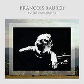 François Rauber: Suites d'orchestre