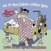 Nu er der cirkus, cirkus igen + alle Græsrøddernes bedste