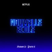 Nouvelle École | Saison 3 | Partie 1 (Série Netflix)