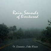  Rain Sounds of Brentwood 