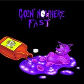 Goin' Nowhere Fast [Explicit]