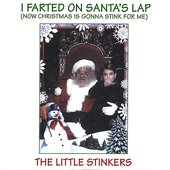 I Farted on Santa's Lap (Now Christmas is Gonna Stink for Me)
