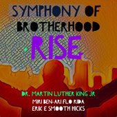 Symphony of Brotherhood Rise (feat. MLK)