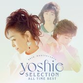 ～ 45th Anniversary ～ YOSHIE SELECTION ALL TIME BEST (UM Edition)