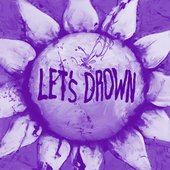 Let's Drown