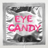 Eye Candy - Single