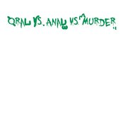 Oral VS Anal VS Murder