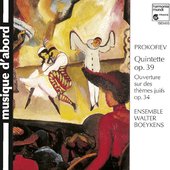 Prokofiev: Quintette, Op. 39 & Ouverture sur les Thèmes Juifs, Op. 34