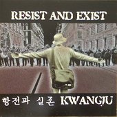 Resist And Exist ‎– Kwangju.jpg