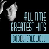 bobby_caldwell_all_time_greatest_hits_2012.jpg