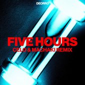 FIVE HOURS (CELO & MACHAKI REMIX)