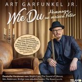 ART GARFUNKEL JR. · Wie Du · Hommage an meinen Vater