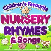 Childrens Favourite Nursery Rhymes & Songs - 60 Timeless Toddler, Playgroup, Pre-School & Kindergarten Kids Classics