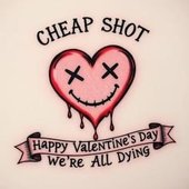 Happy Valentine's Day We're All Dying