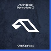 Anjunadeep Explorations 03