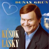 Dušan Grúň a Kúsok lásky