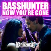 BASSHUNTER - NOW YOU'RE GONE