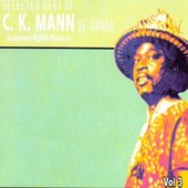 Selected Best of C.K.Mann of Ghana (Legendary Highlife Maestro) Vol.3