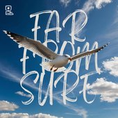 Far from Sure