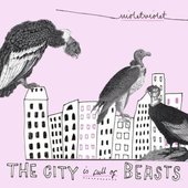 The City Is Full Of Beasts