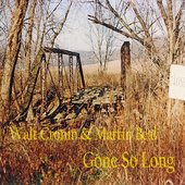 Walt Cronin & Martin Beal - Gone So Long