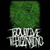 To Outlive The Beginning
