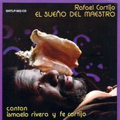 Rafael Cortijo - El Sueño Del Maestro