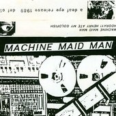 Machine Maid Man