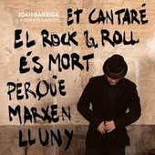 Et cantaré el rock & roll és mort perquè marxen lluny