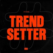 Trendsetter [Explicit]