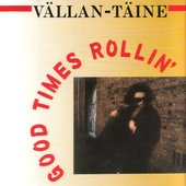 Good Times Rollin'