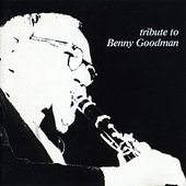 Tribute to Benny Goodman