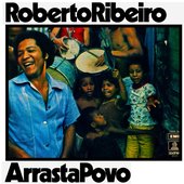 Roberto Ribeiro LP Arrasta Povo (Capa)