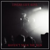 Haven't Seen the Sun [Explicit]