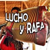 Lucho Y Rafa