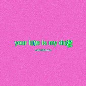YOUR LOVE IS MY DRUG
