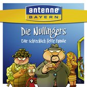 ANTENNE BAYERN - Die Nullingers - Eine schrecklich fette Familie