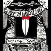 Guide to Whistling, Vol. 1