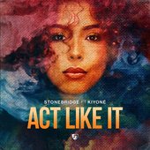 Act Like It (feat. Kiyoné) - EP