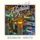 Nightlife - Bangkok nights