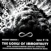 THE GONGS OF IMMORTALITY / OPUS #16