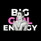 Big Girl Energy