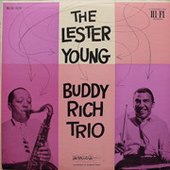 The Lester Young Buddy Rich Trio