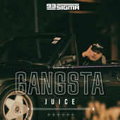 Juice - Gangsta