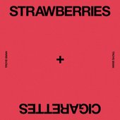 strewberries & cigarrettes