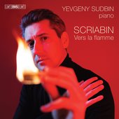 Scriabin: Vers la flamme